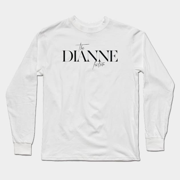 The Dianne Factor Long Sleeve T-Shirt by TheXFactor